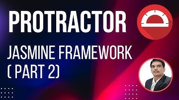 Part-8: Jasmine Framework for Protractor | Jasmine Test Building Blocks