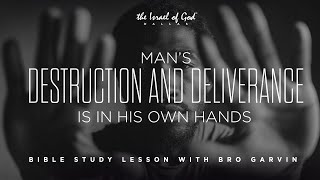 IOG Dallas - "Man's Destruction and Deliverance Is In His Own Hands"