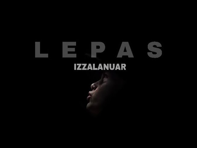 Izzal Anuar - LEPAS (DEMO VERSION) class=