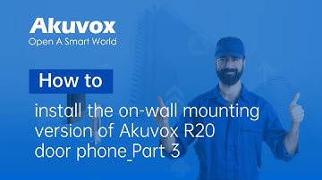 How to install the on wall mounting version of Akuvox R20 door phone Part 3