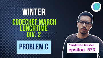 Winter || Codechef March Lunchtime Div2 Problem C