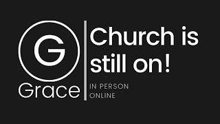 Grace community church - April 3rd 2022 - 11am (sound for sermon does appear)