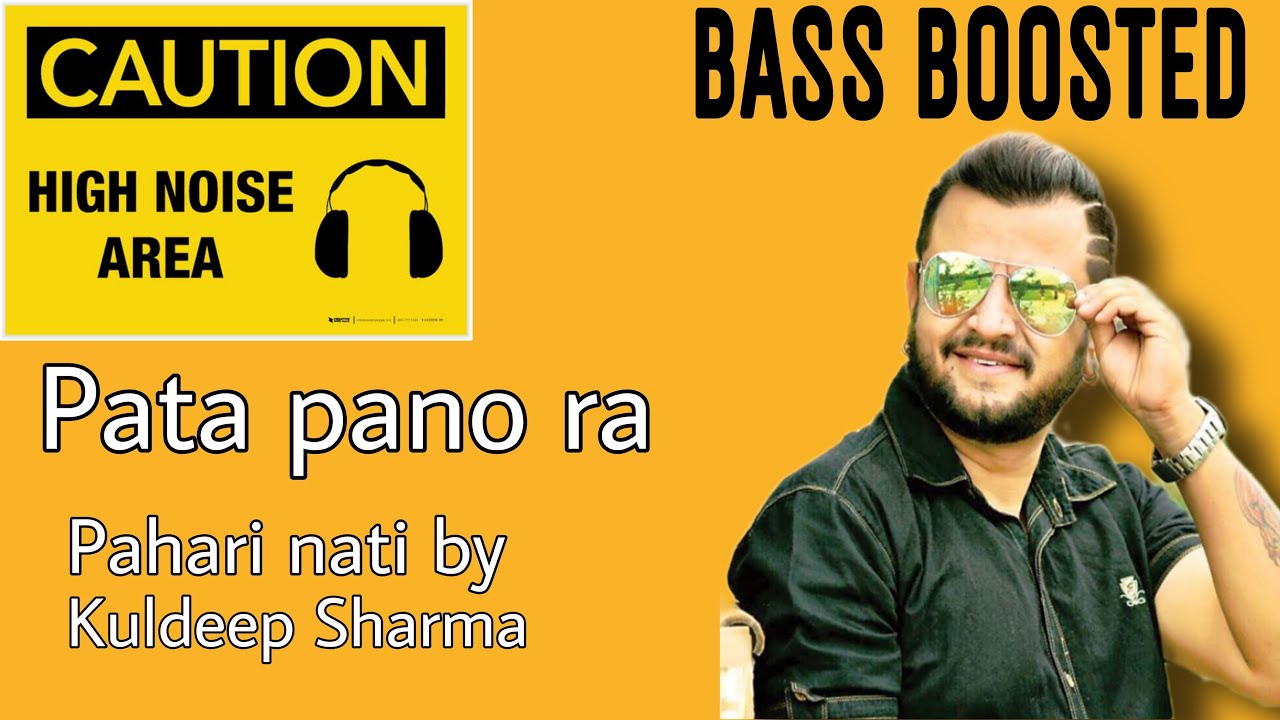 Pata pano ra   Kuldeep Sharma pahari nati remix  Extra Bass Boosted