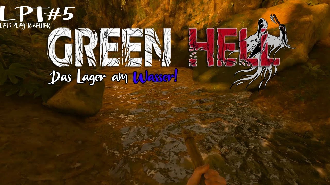 Lets Play Together 5 Green Hell Lager am Wasser! YouTube