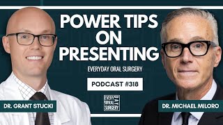 Power Tips on Presenting with Dr. Michael Miloro | Everyday Oral Surgery Podcast