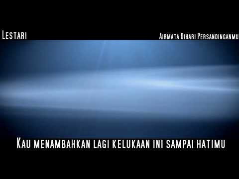 Lestari - Airmata Dihari Persandinganmu (Lirik)