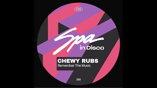 Spa In Disco [SPA335] CHEWY RUBS - Remember The Music