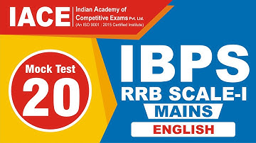 IBPS RRB SCALE - I MAINS GRAND TEST - 20 ENGLISH EXPLANATION | IACE