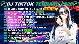 Download Lagu DJ TIKTOK TERBARU 2026 -🎵DJ JANGAN TUNGGU LAMA LAMA 🎵DJ CINTA DARI SEBERANG - FULL ALBUM MP3