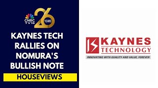 Nomura Bullish On Kaynes Tech, Says Co Has Re-Aligned Growth Target Due To Smart-Meter Challenges