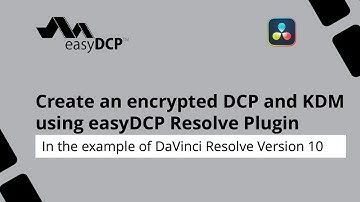 Create an encrypted DCP and KDM using easyDCP Resolve Plugin