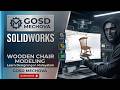 3D Modelling of a Wooden chair in Solidworks.