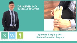 Splinting & Taping After Bunion Correction Surgery
