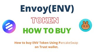 How to Buy Envoy Token (ENV) Using PancakeSwap On Trust Wallet OR MetaMask Wallet