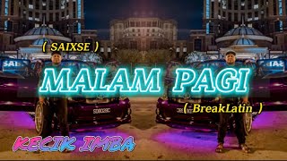 KECIK IMBA - Malam Pagi Remix (BreakLatin)