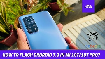 How to Flash CrDroid 7.3 in Mi 10T/10T Pro?