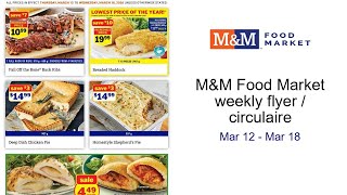 M&M Food Market weekly flyer / circulaire Mar 12 - Mar 18
