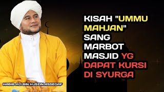 KISAH 'UMMU MAHJAN' SANG MARBOT MASJID YANG MENDAPATKAN KURSI EMAS DINSYURGA‼️