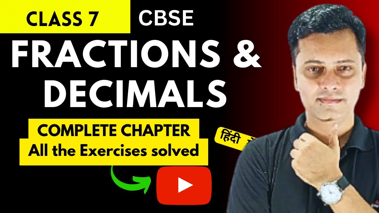 Fractions and Decimals  |  Complete Chapter |  Class 7 | Explained in Hindi
