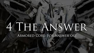 4 The Answer | Armored Core: For Answer Ost