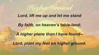 Higher Ground (Presbyterian Hymnal #399)