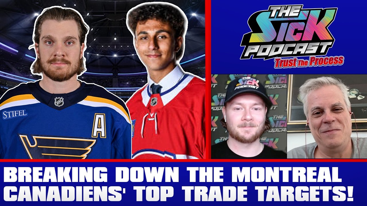 Breaking Down The Montreal Canadiens' Top Trade Targets! - Trust The Process #45