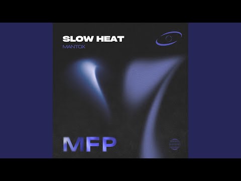 Slow Heat