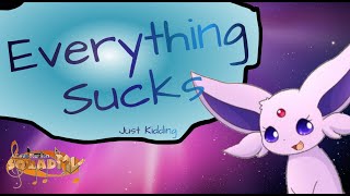 Everything sucks Eeveelution Squad ESMV