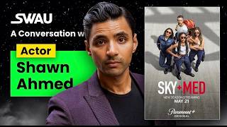 🚨 Shawn Ahmed BREAKS DOWN His Explosive New Role In SKYMED Season 4! | SWAU Interview
