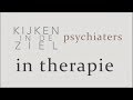 Kijken in de ziel  psychiaters 1  in therapie