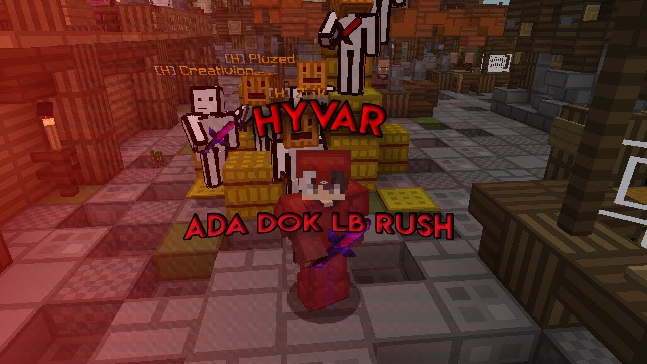 ADA DOK LB RUSH!  (REMAKEKD HYVAR #3)