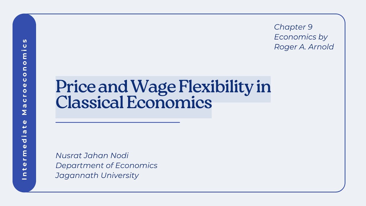 Price & Wage Flexibility | Classical Economics | Part 4 | Arnold | Explained in Bengali | Macro