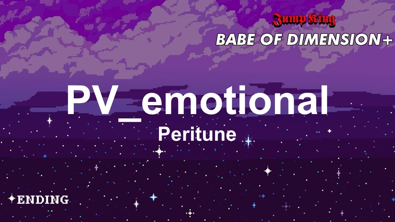 Jump King Babe of Dimension+ Soundtrack: Peritune - PV_emotional - YouTube