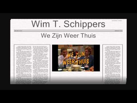 Wim T. Schippers - We Zijn Weer Thuis