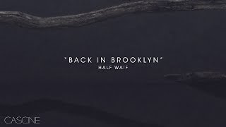 Half Waif - Back In Brooklyn chords