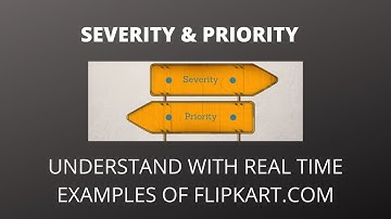 Severity Vs Priority| Difference between them| Real Time Examples Explanation| Interview Questions