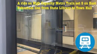 A ride on a High Capacity Metro Train set 5 on East Pakenham line from State Library to Town Hall