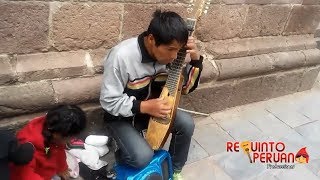 INVIDENTE TOCA EL REQUINTO PERUANO POR LAS CALLES DEL CUZCO chords