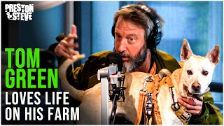 Tom Green Loves Life on His Farm | The Preston & Steve Show