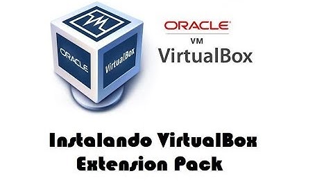 Maquina Virtual: Instalando VirtualBox Extension Pack #2
