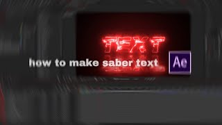 Saber Text Tutorial | After Effects