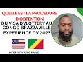 Congolais de brazza de la dv2023 il partage son experience de la dv lottery et de la vie aux usa