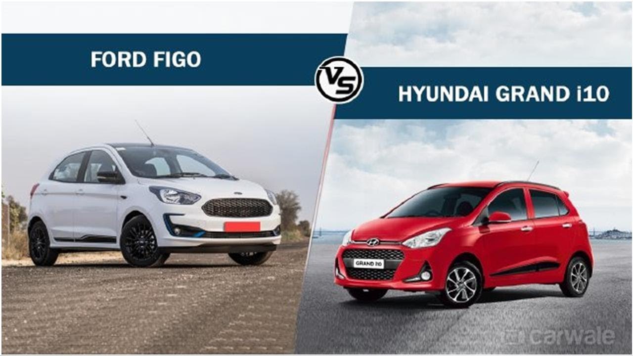 Spec Comparison: Ford Figo vs Hyundai Grand i10 | CAR NEWS 2019