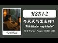 [HSK 1] Thời Tiết Hôm Nay Thế Nào? | 今天天气怎么样？
