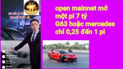 Pi network mới – open mainet mở một pi 7tỷ, thì một chiếc G63 hoặc Mercedes chỉ 0,25 đến 1 pi