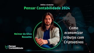 Neimar da Silva Rossetto Como economizar tributos com Criptoativos