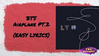 BTS (방탄소년단) – Airplane Pt. 2 Lyrics (easy lyrics)