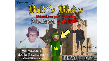 Baldi basics medieval slow edition, baldi basics mod