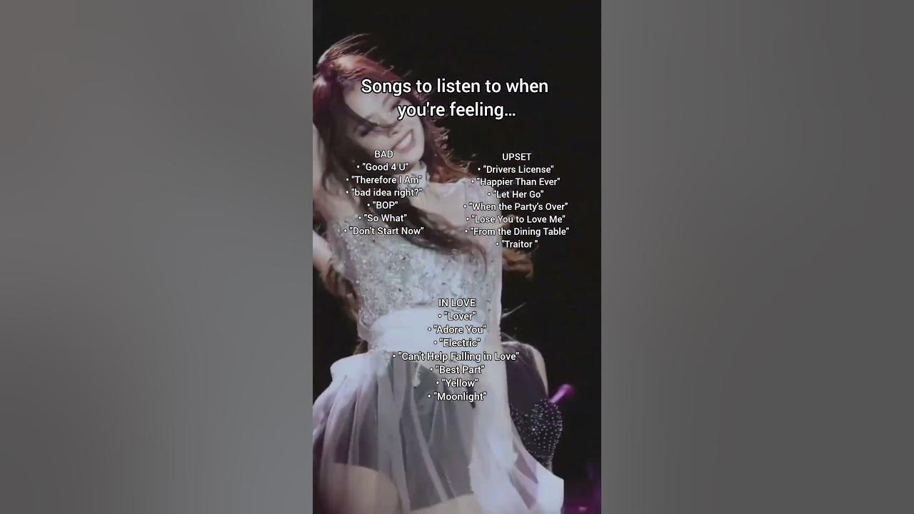 Songs to listen to when you're feeling…
