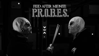 Feed After Midnite - P.r.o.b.e.s. Official Music Video